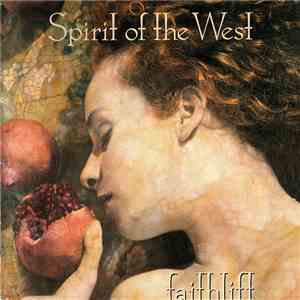 Spirit Of The West - Faithlift