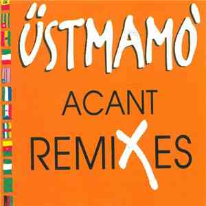 Üstmamò - Acant (Remixes)