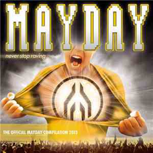 Various - Mayday - Never Stop Raving - The Official Mayday Compilation 2013