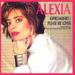 Alexia - Aspro-Mavro / Please Me Lover