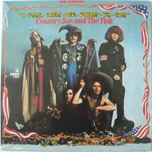 Country Joe And The Fish - I-Feel-Like-I'm-Fixin'-To-Die
