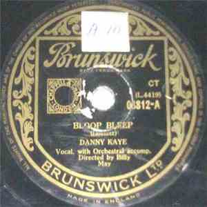 Danny Kaye  With The Ken Darby Singers - Bloop Bleep / I Wonder Who's Kissi ...