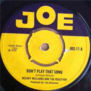 Delroy Williams  And The Reaction  - Don't Play That Song