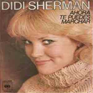 Didi Sherman - Ahora Te Puedes Marchar