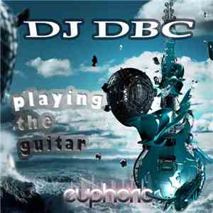 DJ DBC - Playing The Guitar