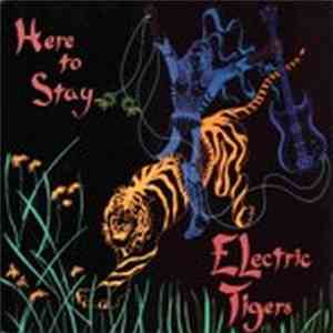 Electric Tigers - Here To Stay