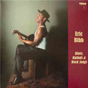 Eric Bibb - Blues, Ballads & Work Songs