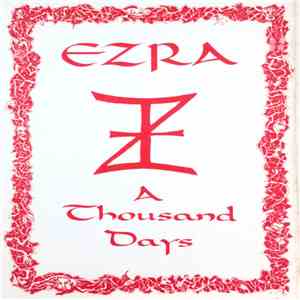 Ezra  - A Thousand Days