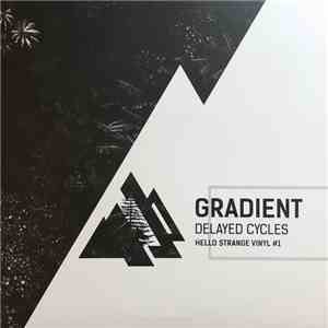 Gradient  - Delayed Cycles