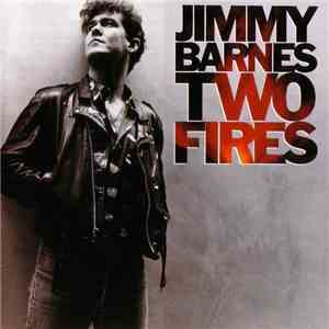 Jimmy Barnes - Two Fires