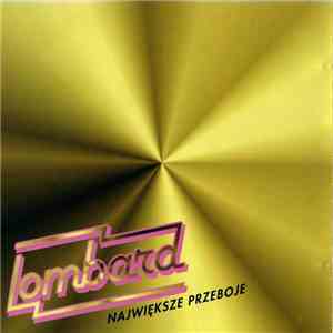 Lombard - Największe Przeboje 1981 - 1987