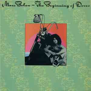 Marc Bolan - The Beginning Of Doves