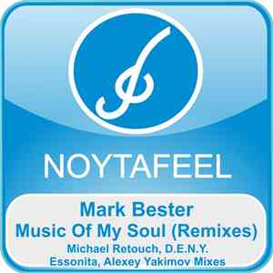 Mark Bester - Music Of My Soul (Remixes)