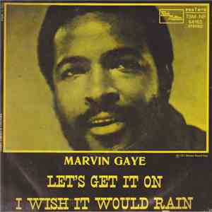 Marvin Gaye - Let's Get It On / I Wish It Would Rain