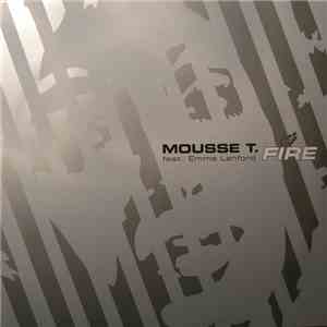 Mousse T. Feat. Emma Lanford - Fire