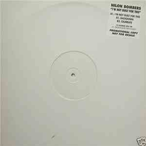 Nilon Bombers - I'm Not Built For This
