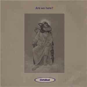 Orbital - Are We Here?