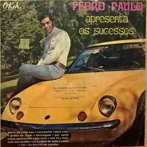Pedro Paulo - Apresenta Os Sucessos
