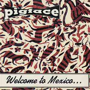 Pigface - Welcome To Mexico...Asshole