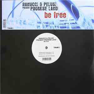 Ranucci & Pelusi Present Promise Land - Be Free