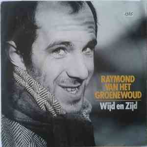 Raymond van het Groenewoud - Wijd En Zijd