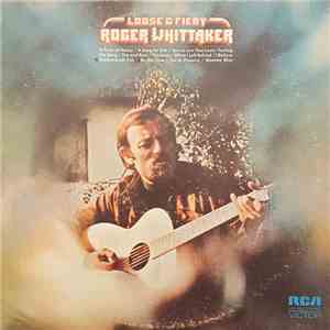 Roger Whittaker - Loose And Fiery
