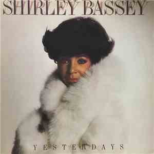 Shirley Bassey - Yesterdays
