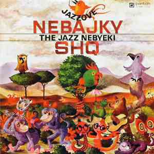 SHQ - Jazzové Nebajky - The Jazz Nebyeki (Jazz Non-fables)