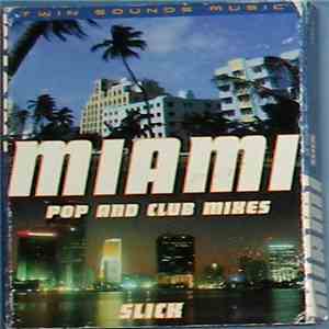 Slick  - Miami