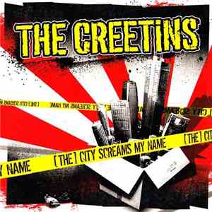 The Creetins - (The) City Screams My Name