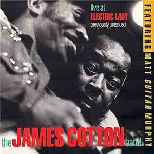 The James Cotton Band - Live At Electric Lady