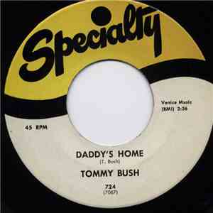 Tommy Bush - Daddy's Home / Stop And Think!