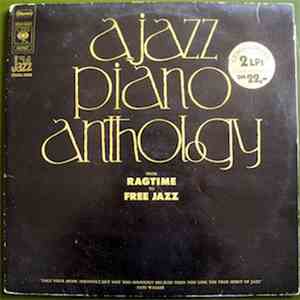 Various - A Jazz Piano Anthology From Ragtime To Free Jazz