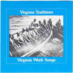 Various - Virginia Traditions - Virginia Work Songs