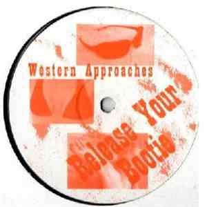 Western Approaches - Release Your Bootie