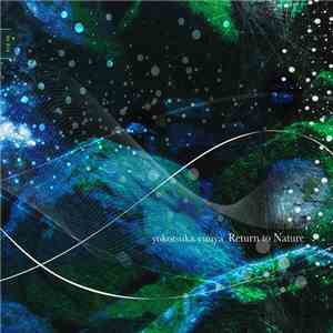 Yokotsuka Yuuya - Return to Nature