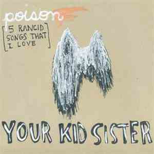 Your Kid Sister - Poison [5 Rancind Songs That I Love]