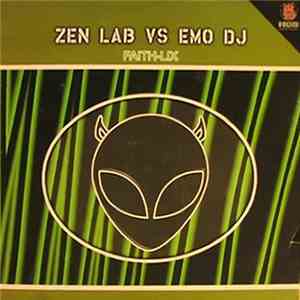 Zen Lab vs. Emo DJ - Faith-Lix