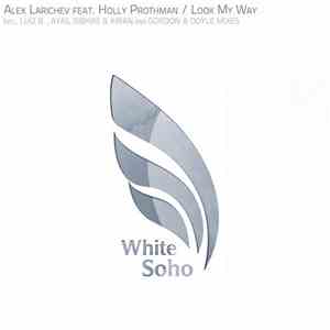Alex Larichev Feat. Holly Prothman - Look My Way