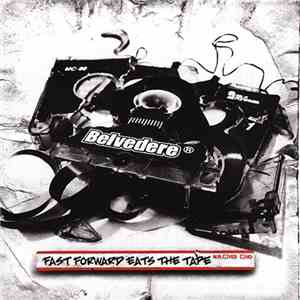 Belvedere  - Fast Forward Eats The Tape