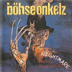 Böhse Onkelz - Freddy Krueger's Nightmare