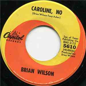 Brian Wilson - Caroline, No / Summer Means New Love