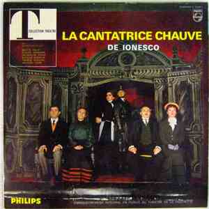 Eugène Ionesco - La Cantatrice Chauve
