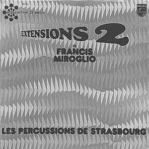 Francis Miroglio, Les Percussions De Strasbourg - Extensions 2