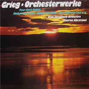 Grieg, Utah Symphony Orchestra, Maurice de Abravanel - Grieg • Orchesterwer ...