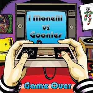 I Monelli  vs Goonies  - Game Over