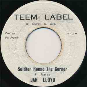 Jah Lloyd / Bungo Herman - Soldier Round The Corner / Immortal Drums