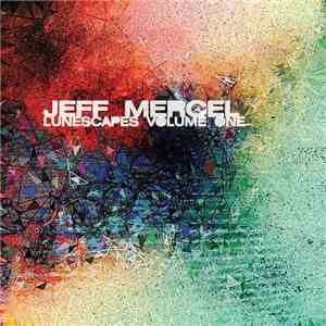 Jeff Mercel - Lunescapes Volume One