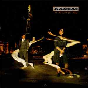 Kansas  - In The Spirit Of Things