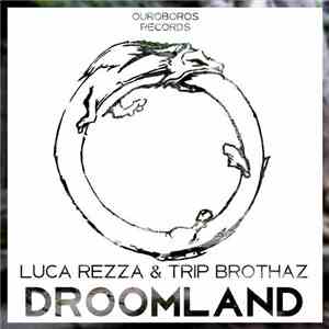 Luca Rezza & Trip Brothaz - Droomland